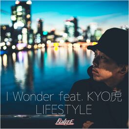 Album cover of I Wonder (feat. KYOTORA)