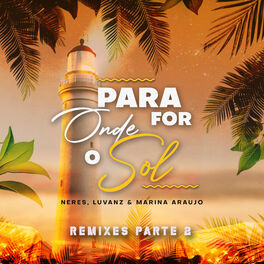 Album cover of Para Onde For O Sol (Remixes 2)