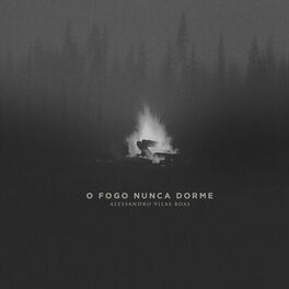 Album cover of O Fogo Nunca Dorme