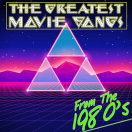 Album cover of The Greatest Movie Songs from the 1980's