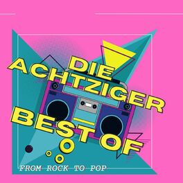 Album cover of DIE ACHTZIGER BEST OF FROM ROCK TO POP