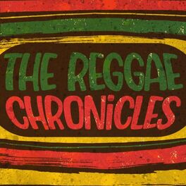 Album cover of The Reggae Chronicles