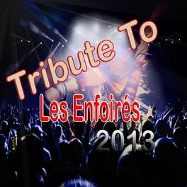 Album cover of Tribute to Les Enfoirés 2013