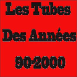 Album cover of Les tubes des années 90-2000