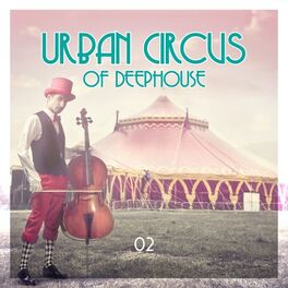 Album cover of Urban Circus of Deephouse (02)