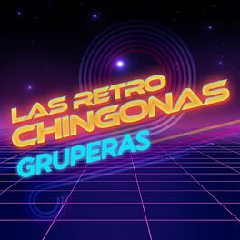 Album cover of Las Retro Chingonas Gruperas