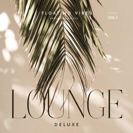 Album cover of Floating Vibes (Lounge Deluxe), Vol. 1