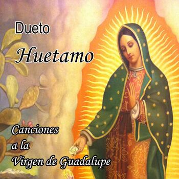 Dueto Huetamo virgen de guadalupe Dueto Huetamo