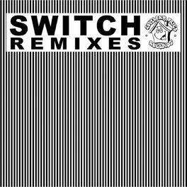 Album cover of Switch Remixes