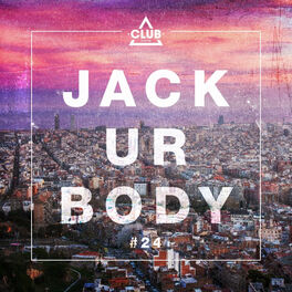Album cover of Jack Ur Body #24