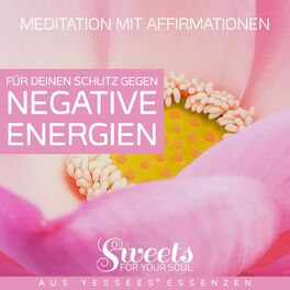 Album cover of Meditation mit Affirmationen für deinen Schutz gegen negative Energien aus Yessees Essenzen