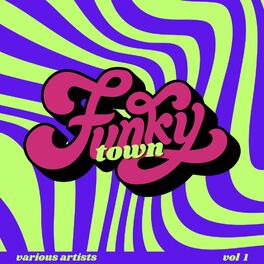 Album cover of Funky Town, Vol. 1
