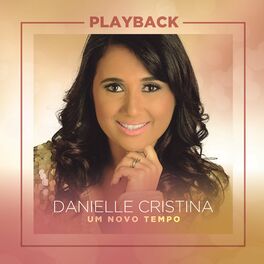 Danielle Cristina - Fidelidade - Ouvir todas as 14 músicas