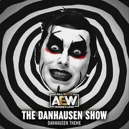 All Elite Wrestling - The Danhausen Show (Danhausen Theme): listen with  lyrics