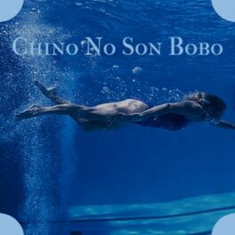 Album cover of Chino No Son Bobo