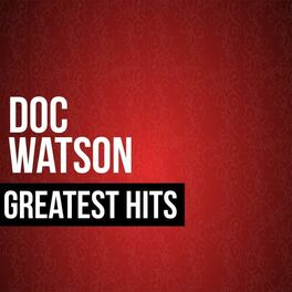 Album cover of Doc Watson Greatest Hits