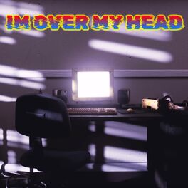 Album cover of I'm Over My Head