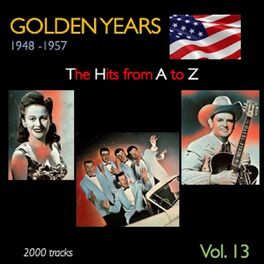 Album cover of Golden Years 1948-1957 · The Hits from A to Z · , Vol. 13