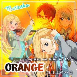 Album cover of Orange (Shigatsu Wa Kimi No Uso) [Ending]