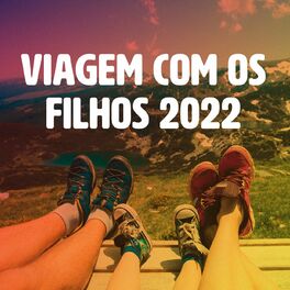 Album cover of Viagem Com os Filhos 2022