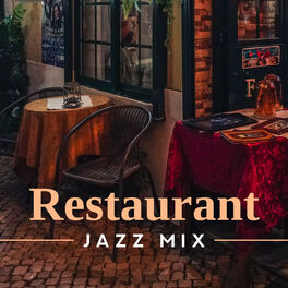 Album cover of Restaurant Jazz Mix: Dinner Sounds, Restaurant Melodies, Jazz Lounge, Jazz Music Ambient