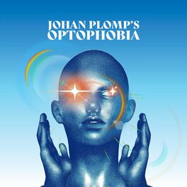 Album cover of Johan Plomp's Optophobia (feat. Bart Wirtz, Ian Cleaver, Koen Schalkwijk & Pim Dros) (album)