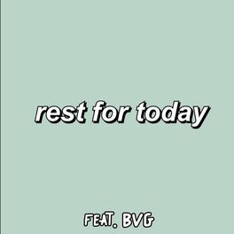 Album cover of Rest for Today (feat. BVG)
