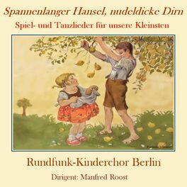 Album cover of Spannenlanger Hansel, nudeldicke Dirn (Spiel- und Tanzlieder für unsere Kleinsten)