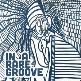 Album cover of In A Rare Groove