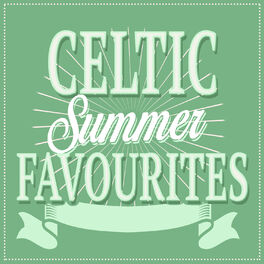 Album cover of Celtic Summer Favourites