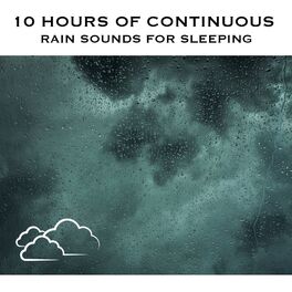 Album picture of 10 Hours of Continuous Rain Sounds for Sleeping