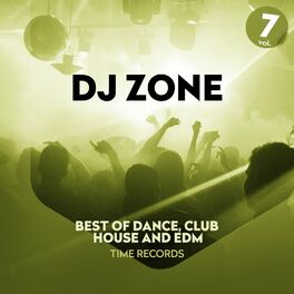 Album cover of DJ Zone, Vol. 7 (Best of Dance, Club, House and Edm)