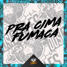 Album cover of Pra Cima Fumaça
