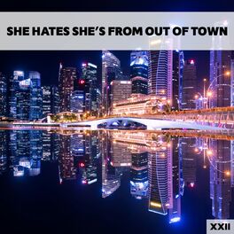 Album cover of She Hates She's From Out Of Town XXII