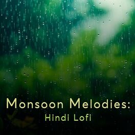 Album cover of Monsoon Melodies: Hindi Lofi