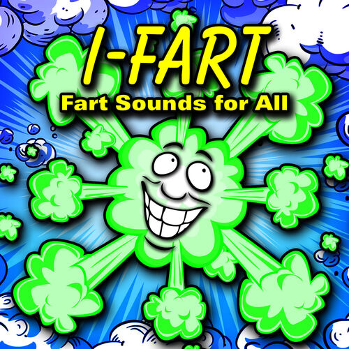 Dr. Sound Effects - I-Fart (Fart Sounds for All): lyrics and songs