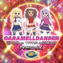 Album cover of Caramelldansen (Komb & Tatsunoshin Remix)