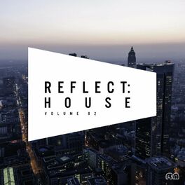 Album cover of Reflect:House, Vol. 82