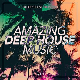 Album cover of Amazing Deep House Music (30 Deep House Treasures), Vol. 1
