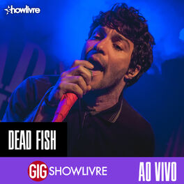 Album cover of Dead Fish na GIG Showlivre (Ao Vivo)