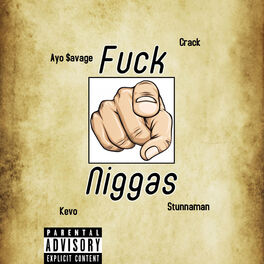 Album cover of Fuck You Niggas (feat. Kevo, Stunnaman & Crack)