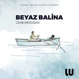 Album cover of Beyaz Balina (Original Motion Picture Soundtrack)