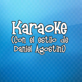 Album cover of Karaoke (Con el Estilo de Daniel Agostini)