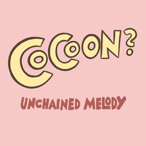 Cocoon - Unchained Melody: letras e músicas | Deezer