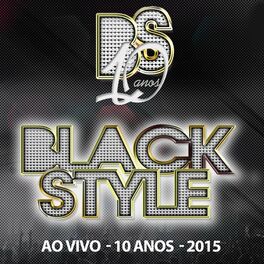 Album cover of Black Style - 10 Anos de Sucesso 2015