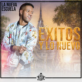 Album cover of La Nueva Escuela: Los Exitos y Lo Nuevo