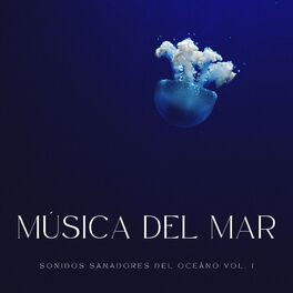 Album cover of Música Del Mar: Sonidos Sanadores Del Oceáno Vol. 1
