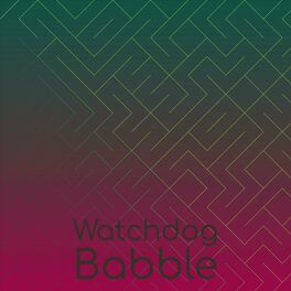 Album cover of Watchdog Babble