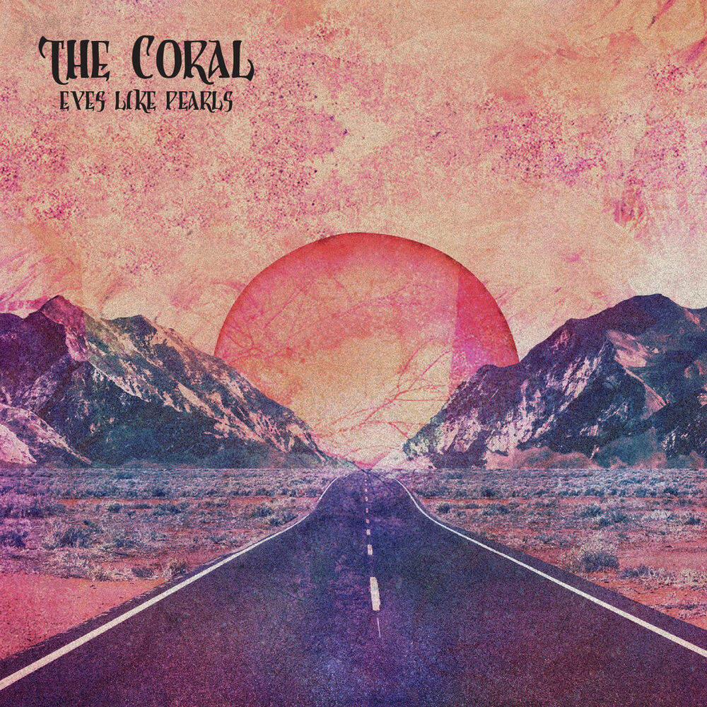 Eyes like yours. The Coral Band. The Coral album. The Coral Cover. Eyes Coral.