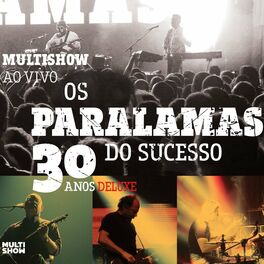 Album cover of Multishow Ao Vivo - Os Paralamas Do Sucesso 30 Anos (Deluxe)